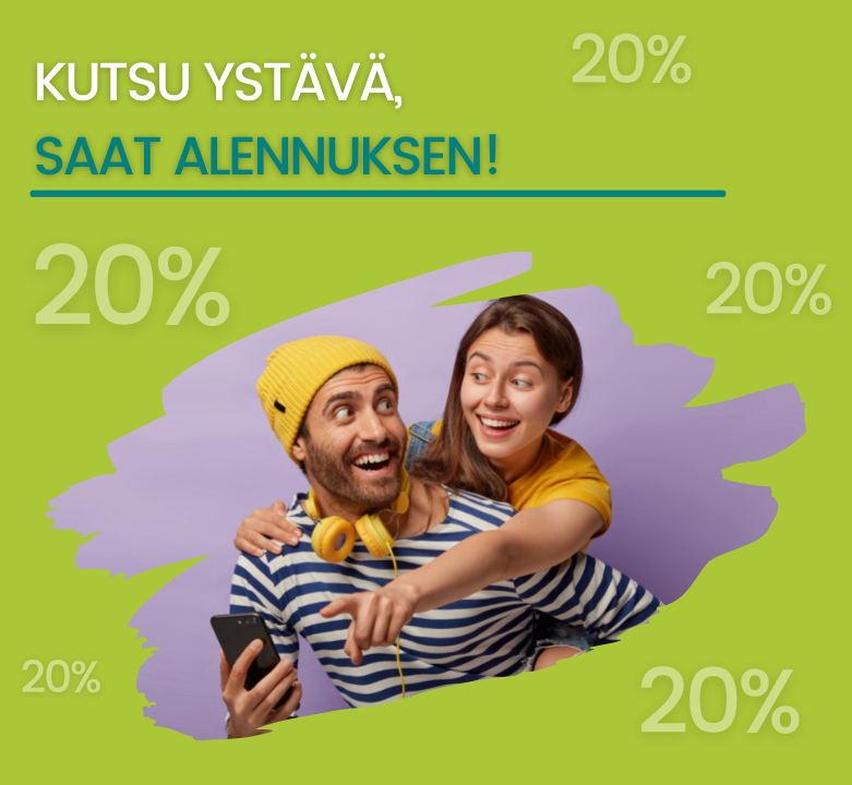 Kutsu ystävä, saat alennuksen!