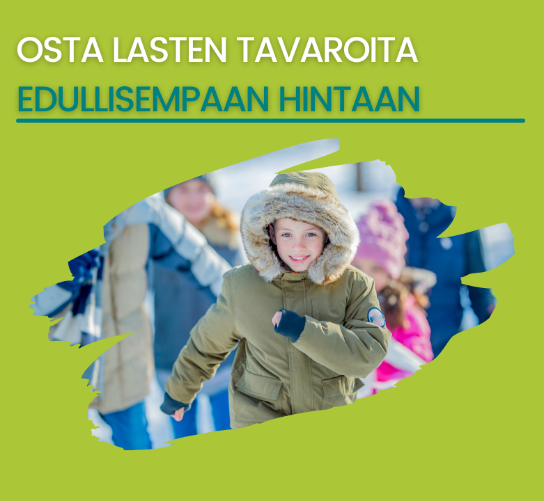 Osta lasten tavaroita edullisempaan hintaan