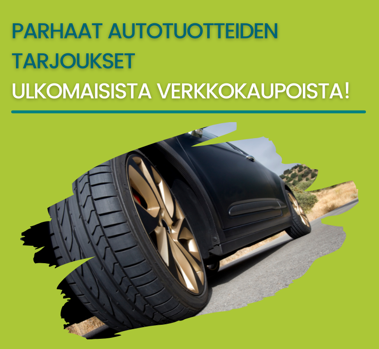 Parhaat autotuotteiden tarjoukset ulkomaisista verkkokaupoista!