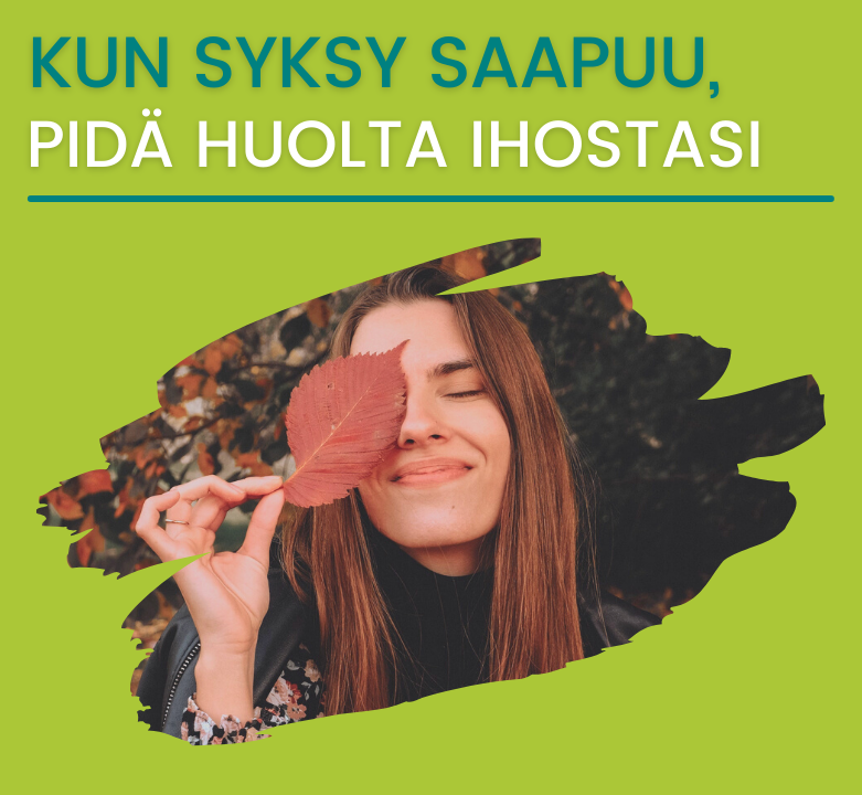 Ihonhoitovinkkejä syksyyn: huipputarjoukset