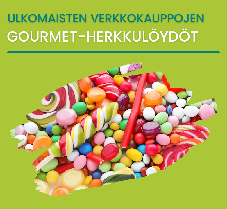 Suositukset ulkomaalaisten verkkokauppojen gourmet-herkuista