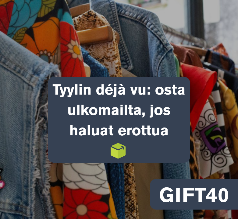 Tyylin déjà vu: osta ulkomailta, jos haluat erottua 👠✨