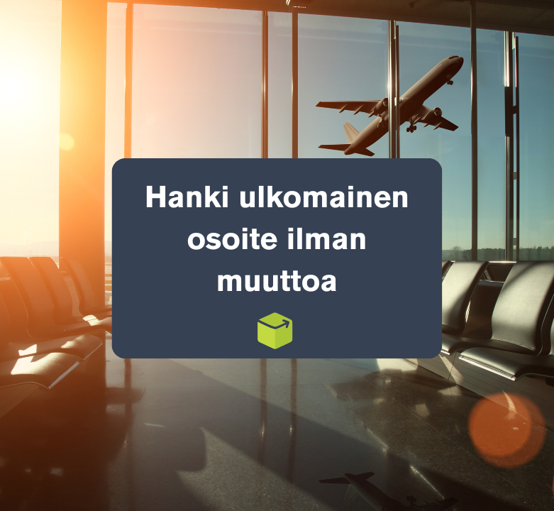 Hanki ulkomainen osoite ilman muuttoa