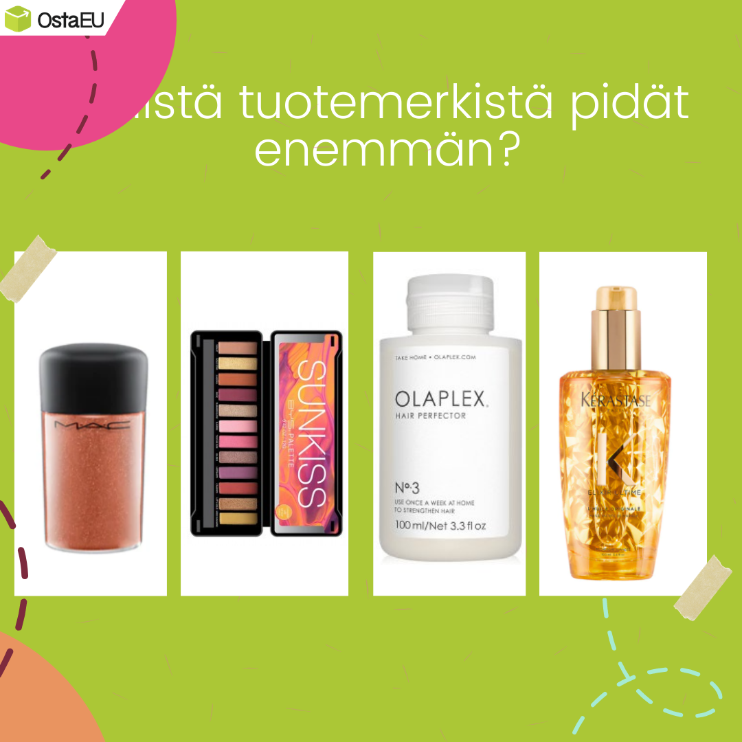 Mistä tuotemerkistä pidät enemmän?